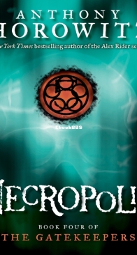 Necropolis - The Gatekeepers 04 - Anthony Horowitz - English