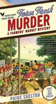 Farm Fresh Murder - Farmer's Market Mystery 1 - Paige Shelton - English