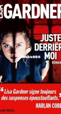 Juste Derrière Moi - FBI Profiler 7 - Lisa Gardner - French