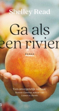 Ga Als Een Rivier - Shelley Read - Dutch