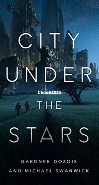 City Under the Stars - Gardner Dozois, Michael Swanwick - English