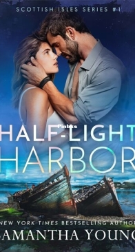 Half-Light Harbor - Scottish Isles 1 - Samantha Young - English