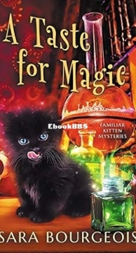 A Taste for Magic - Familiar Kitten Mysteries 5 - Sara Bourgeois - English
