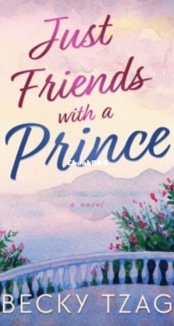 Just Friends With a Prince - Just Love 1 - Becky Tzag - English